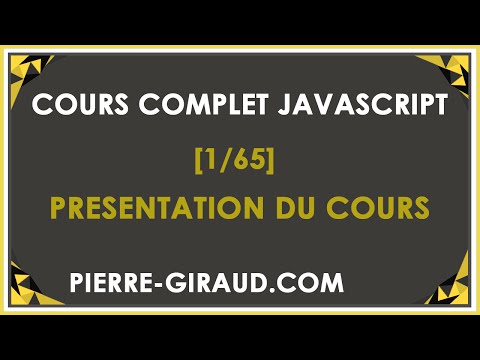 COURS COMPLET JAVASCRIPT 1 65 Présentation du cours JavaScript