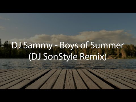 DJ Sammy - Boys of Summer (DJ SonStyle Remix)