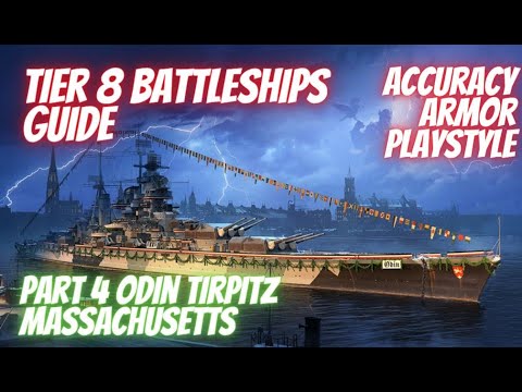 Wows Blitz T8 Battleships Guide Part IV: Odin Tirpitz Massachusetts