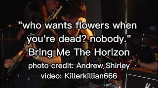 who wants flowers when you&#39;re dead? nobody. Lyrics - Bring Me The Horizon