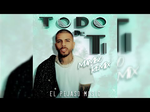 Rauw Alejandro - Todo de ti (Mambo Remix)