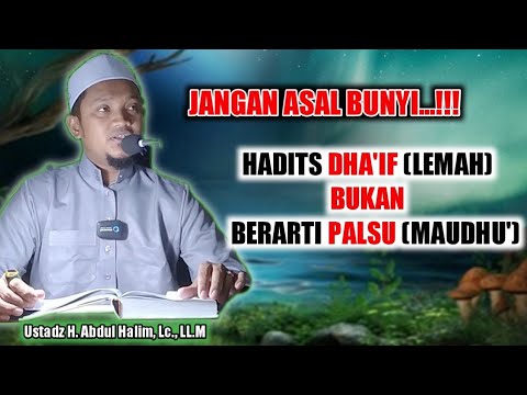 Hadits Dhaif (lemah) Dengan Hadits Palsu (Maudhu') INI BEDANYA! || Ustadz Abdul Halim