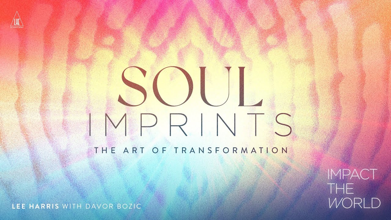Impact the World - Soul Imprints: The Art of Transformation