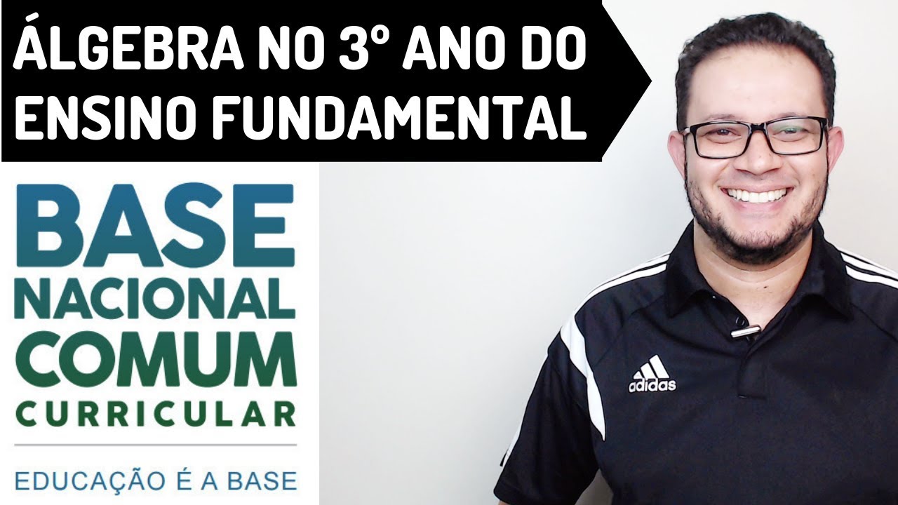 BNCC Matemática | Álgebra no 3º ano do Ensino Fundamental | Prof. Guto Azevedo