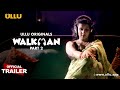 Walkman | Part 2 | ULLU Originals | Official Trailer | Releasing on: 7th October