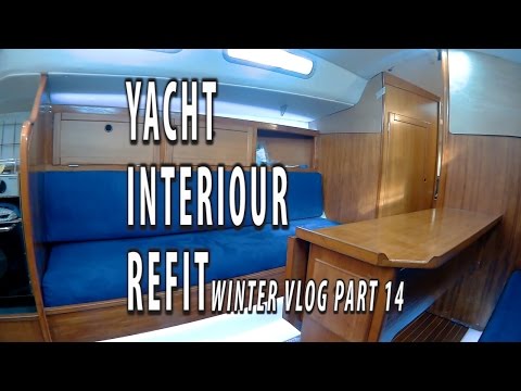 YACHT INTERIOR REFIT. Winter Vlog pt 15