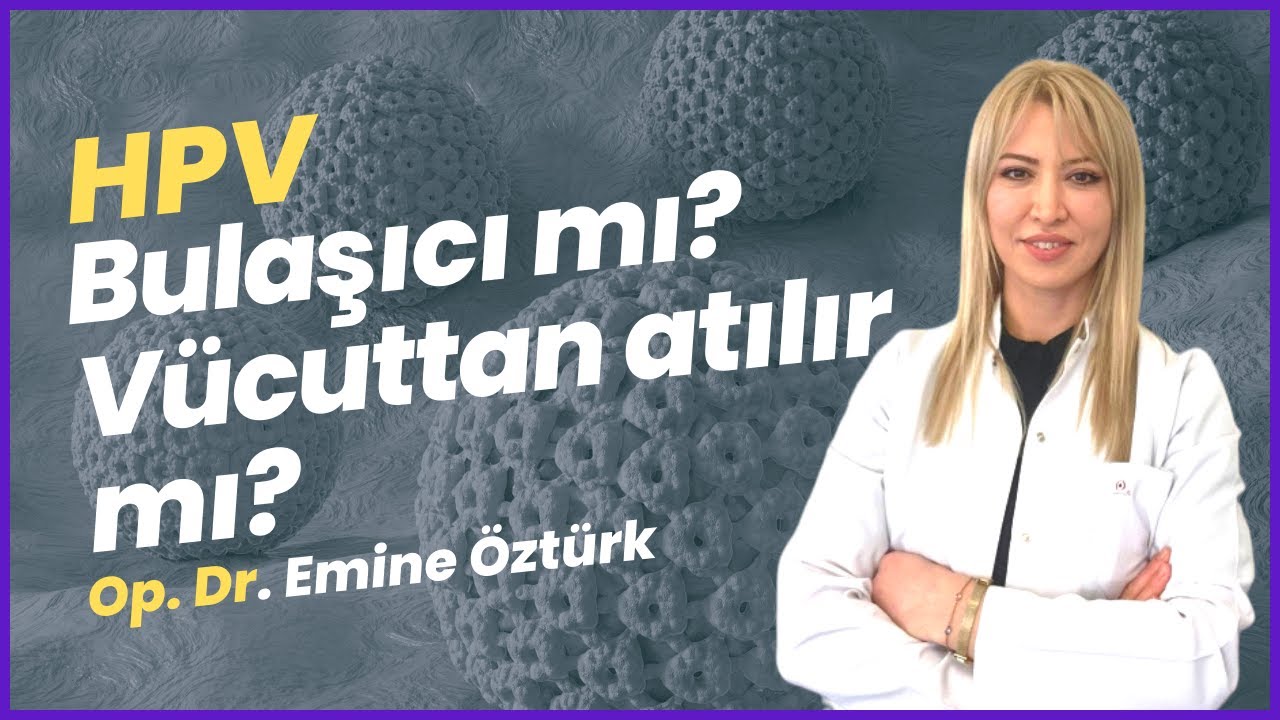 HPV Vücuttan Tamamen Atılabilir Mi?