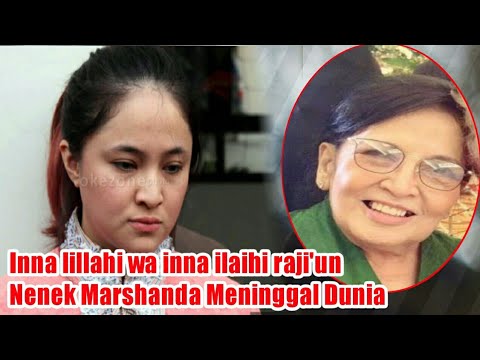Inna lillahi wa inna ilaihi raji'un Nenek Marshanda Meninggal Dunia