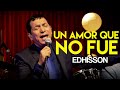 Edhisson - Un Amor Que No Fue (VIVO)
