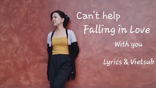 Can&#39;t Help Falling in Love with you (Lyrics &amp; Vietsub) - Jess and Gabriel