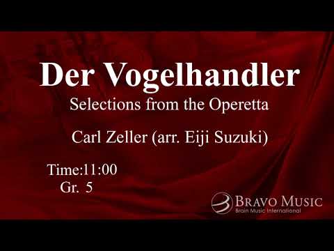Der Vogelhandler  (The Bird Seller) - Selections from the Operetta by Carl Zeller (arr. Eiji Suzuki)