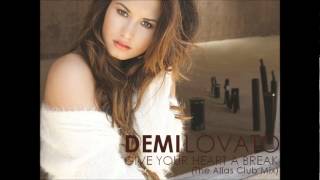 Demi Lovato - Give Your Heart A Break (The Alias Club Mix)