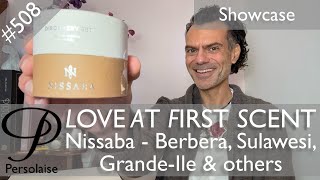 Nissaba perfume showcase review, incl. Berbera, Sulawesi on Persolaise Love At First Scent ep 508