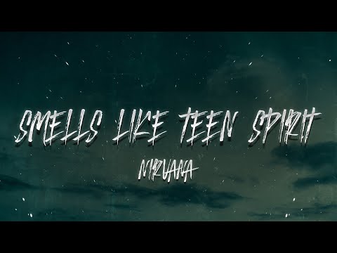 Nirvana - Smells Like Teen Spirit (Lyrics)