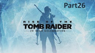 探検家―それは真理を探す者 ｢ライズ オブ ザ トゥームレイダー｣ 実況 Part26