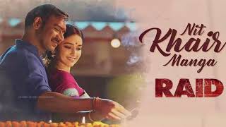 Nit Khair Manga Music Video | RAID | Ajay Devgn | Ileana D'Cruz | Tanishk B Rahat Fateh Ali Khan
