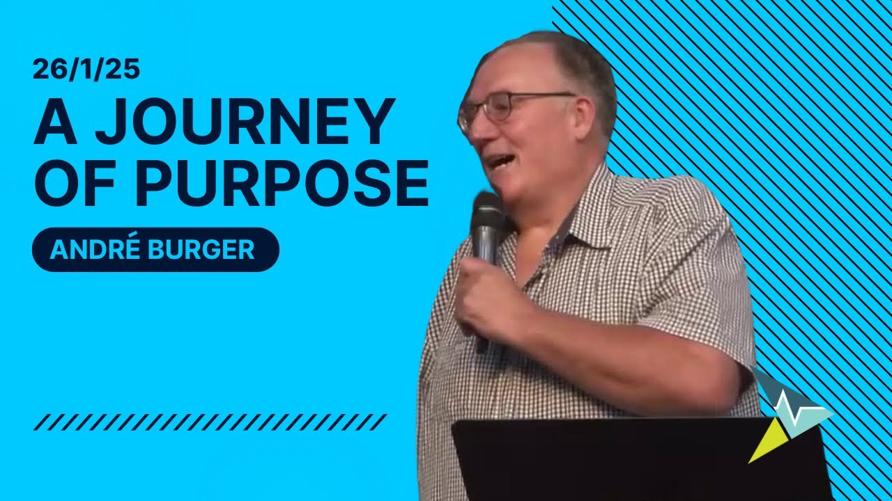 A journey of purpose - Andre Burger