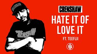 Hate It of Love It ft. Teeflii - Nipsey Hussle (Crenshaw Mixtape)