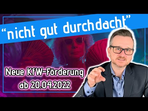 5 wichtige Änderungen! /// Neue KfW-Förderung ab 20.04.2022