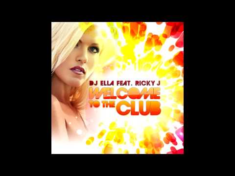 Ella feat. Ricky J - Welcome to the club (EdgeCore's rmx)