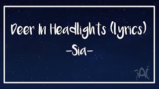 Deer In Headlights (lyrics) - Sia #FiftyShadesFreed