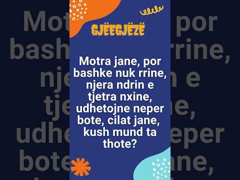 Gjëegjëzë 1 | Kush eshte?