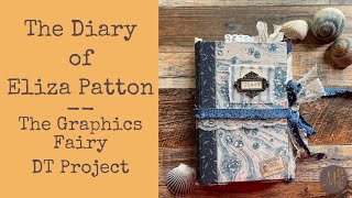 The Diary of Eliza Patton - DT Journal for the Graphics Fairy