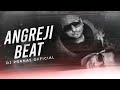 Angreji Beat Bootleg Mix DJ PRANAY OFFICIAL