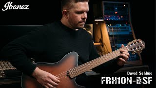 Video thumbnail for Ibanez FRH10N-BSF Electro-Nylon Guitar - David Sehling by Ibanez Germany