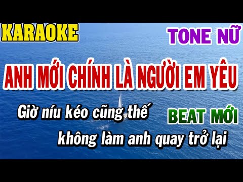Karaoke Anh Mới Chính Là Người Em Yêu Tone Nữ | Karaoke Beat | 84