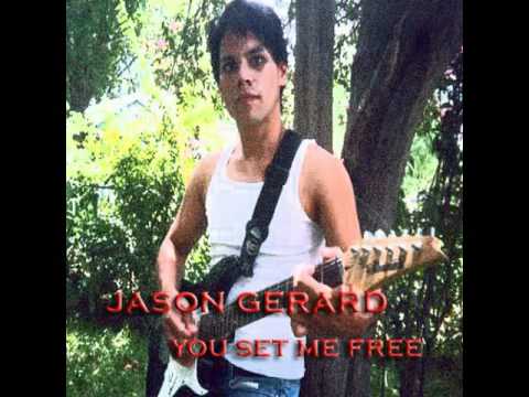 Jason Gerard- You Set Me Free