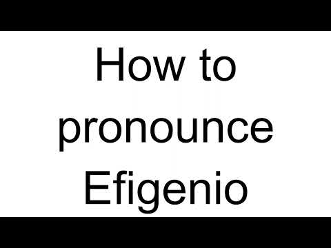 How to Pronounce Efigenio (Spanish)