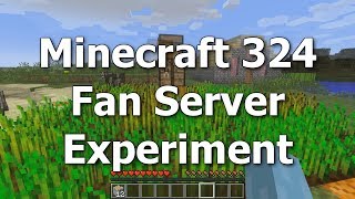 Fan Server Experiment [Minecraft 324]