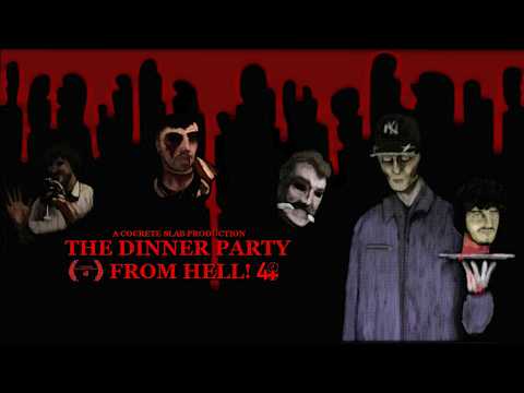 The Dinner Party From Hell - THE BUTCHER'S CUT