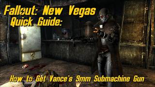 How to Find Vance's 9mm Submachine Gun | Fallout: New Vegas Guide