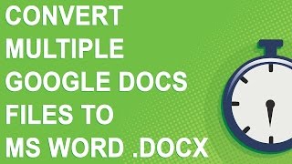 Convert multiple Google Docs files to MS Word .docx