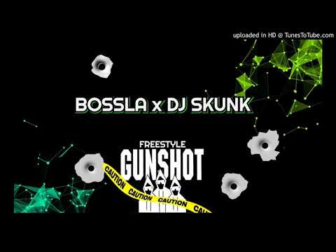Bossla - Freestyle Gunshot [BO!] (PROD BY DJ SKUNK) 2020