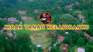 Download lagu KIRAK TANAH KELAHIRANKU mp3