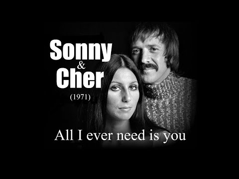 Sonny & Cher - All I ever need is you (1971)