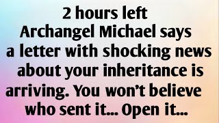 2 HOURS LEFT, ARCHANGEL MICHAEL SAYS, A...