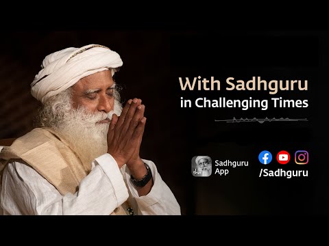 🙏 With Sadhguru in Challenging Times - 17 May