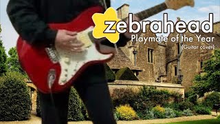 Zebrahead - Playmate Of The Year(GuitarCover) ゼブラヘッド　ギター 弾いてみた