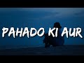 Bataya gaya hain purano meinYahi se jaati hain swarg ki seedhi (Lyrics) UK Rapi Boy - Pahado ki aur