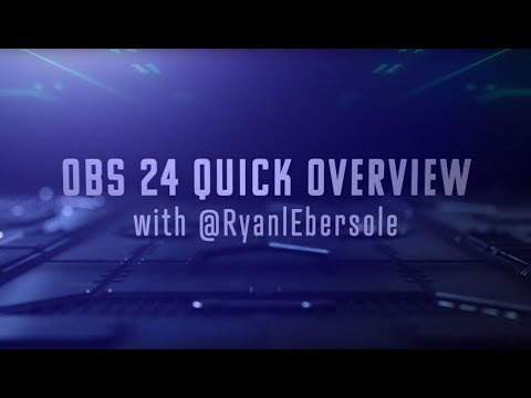 OBS [v.24] Update | Quick OBS Overview | 2019