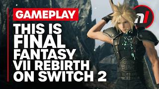 Final Fantasy VII Rebirth Switch 2 Gameplay
