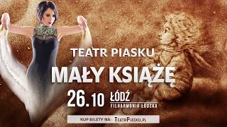 Mały Książę : Rodzinny Artystyczny Spektakl Teatru Piasku Tetiany Galitsyny w Łodzi. Bilety