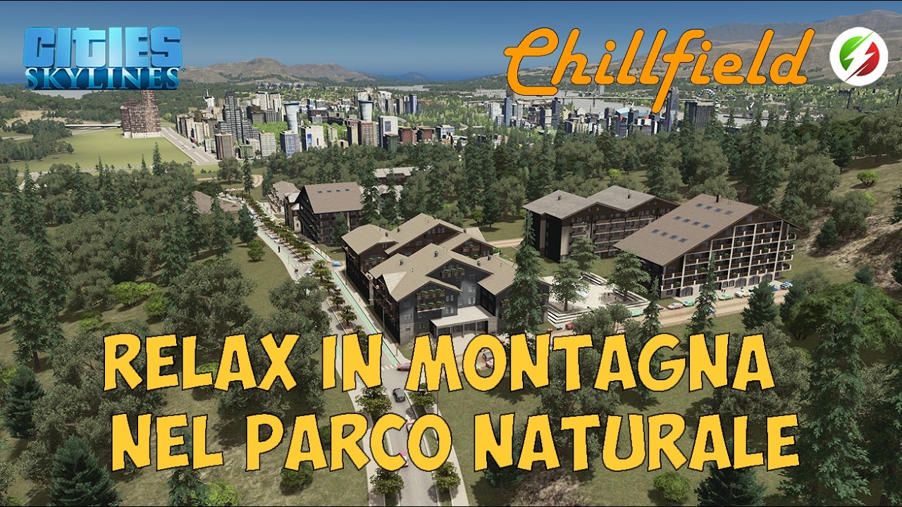 Relax in montagna nel parco naturale in Cities Skylines 1