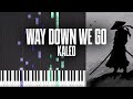 Way Down We Go - KALEO - Piano Tutorial - Sheet Music & MIDI