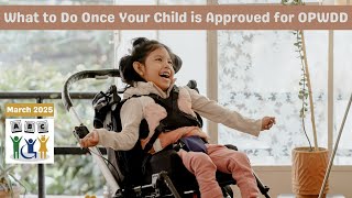 What to Do Once Your Child is Approved for OPWDD