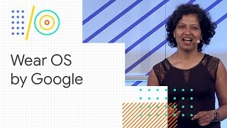 What's new in Wear OS by Google (Google I/O '18)